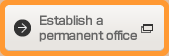 Establish a permanent office